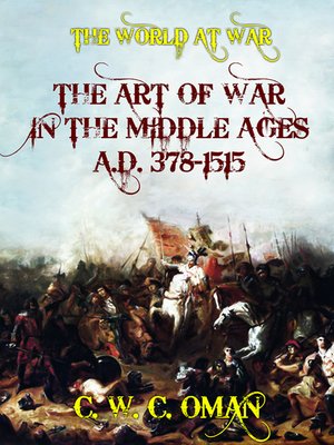 cover image of The Art of War in the Middle Ages A.D. 378-1515